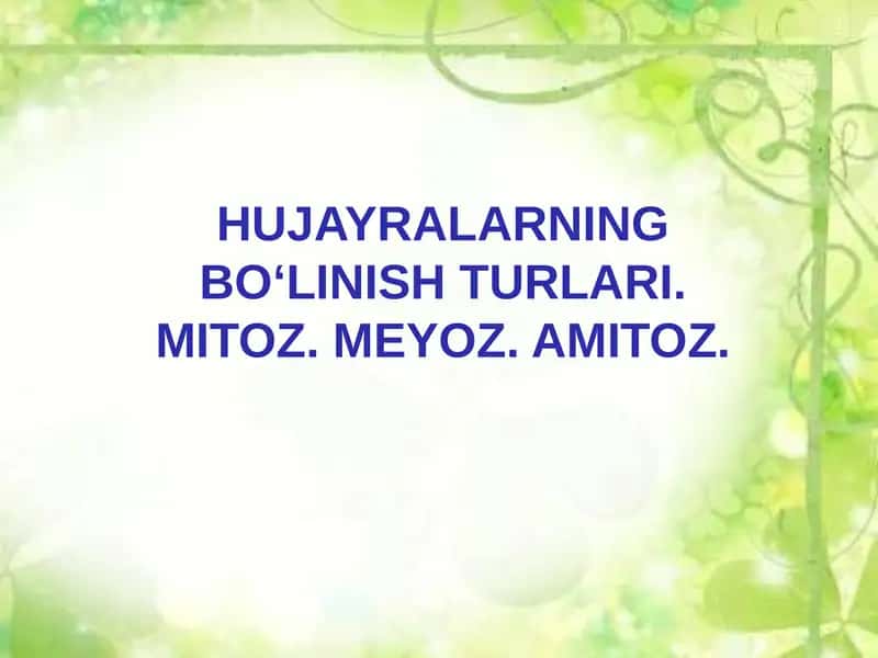 Hujayralarning Bo‘linish Turlari