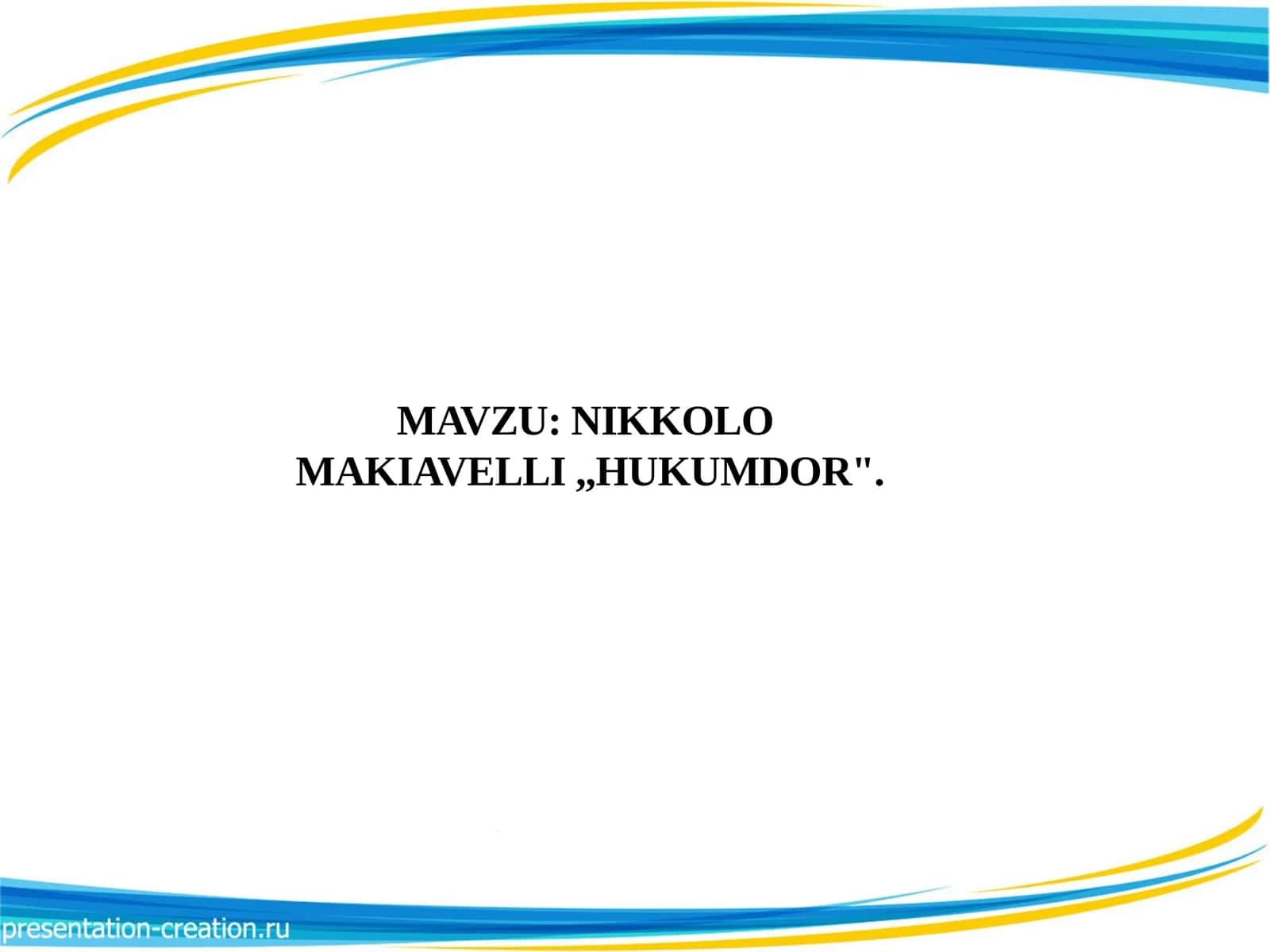 NIKKOLO MAKIAVELLI,,HUKUMDOR"