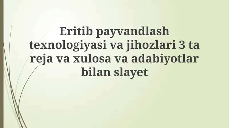 Eritib payvandlash texnologiyasi va jihozlari