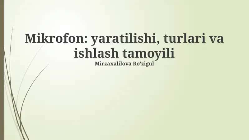 Mikrofon: yaratilishi, turlari va ishlash tamoyili