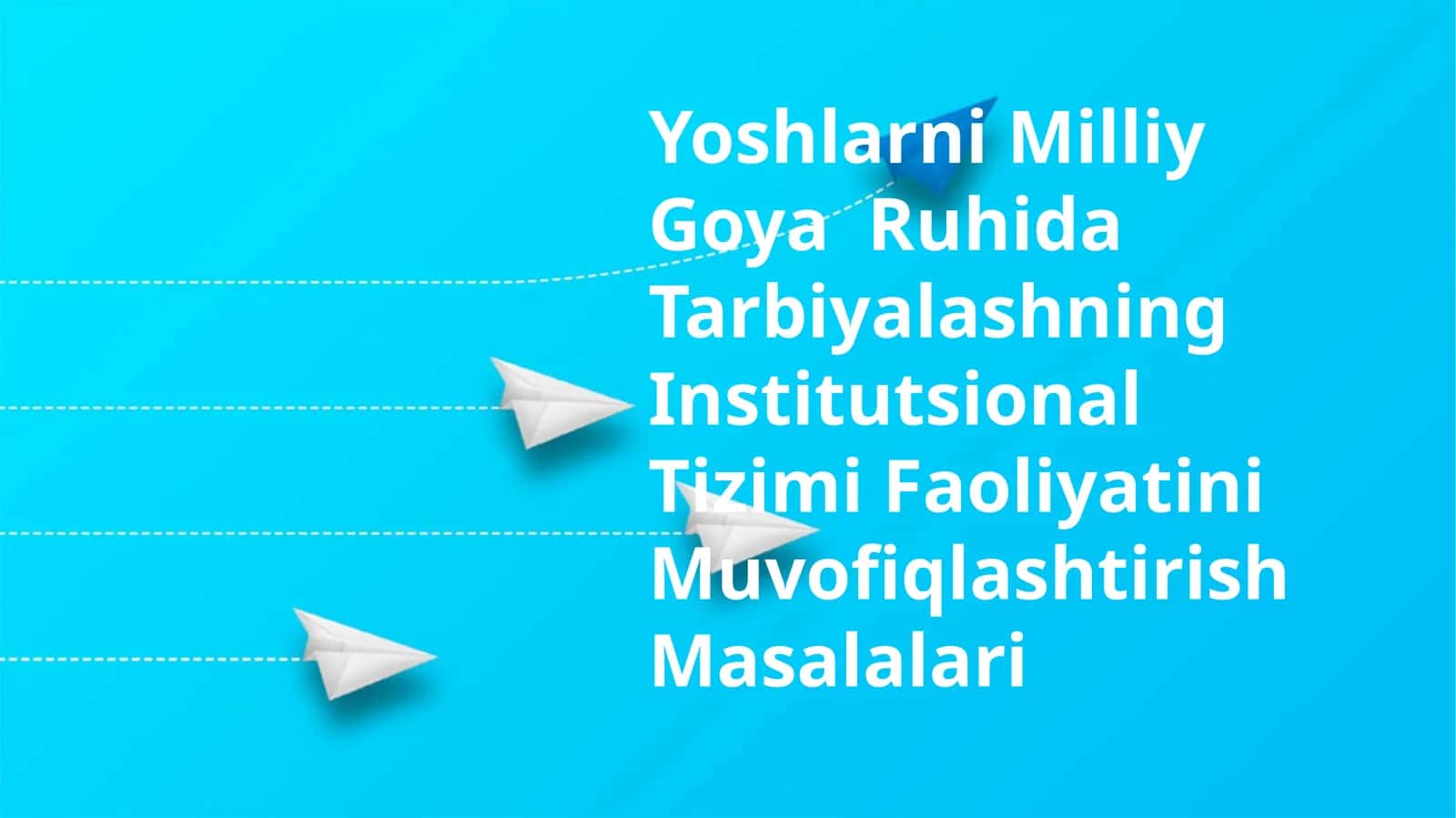 Yoshlarni Milliy Goya Ruhida Tarbiyalashning Institutsional Tizimi Faoliyatini Muvofiqlashtirish Masalalari