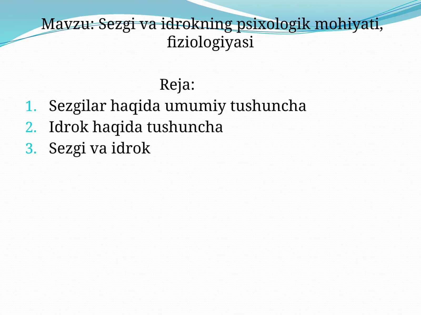 Sezgi va idrokning psixologik mohiyati, fiziologiyasi