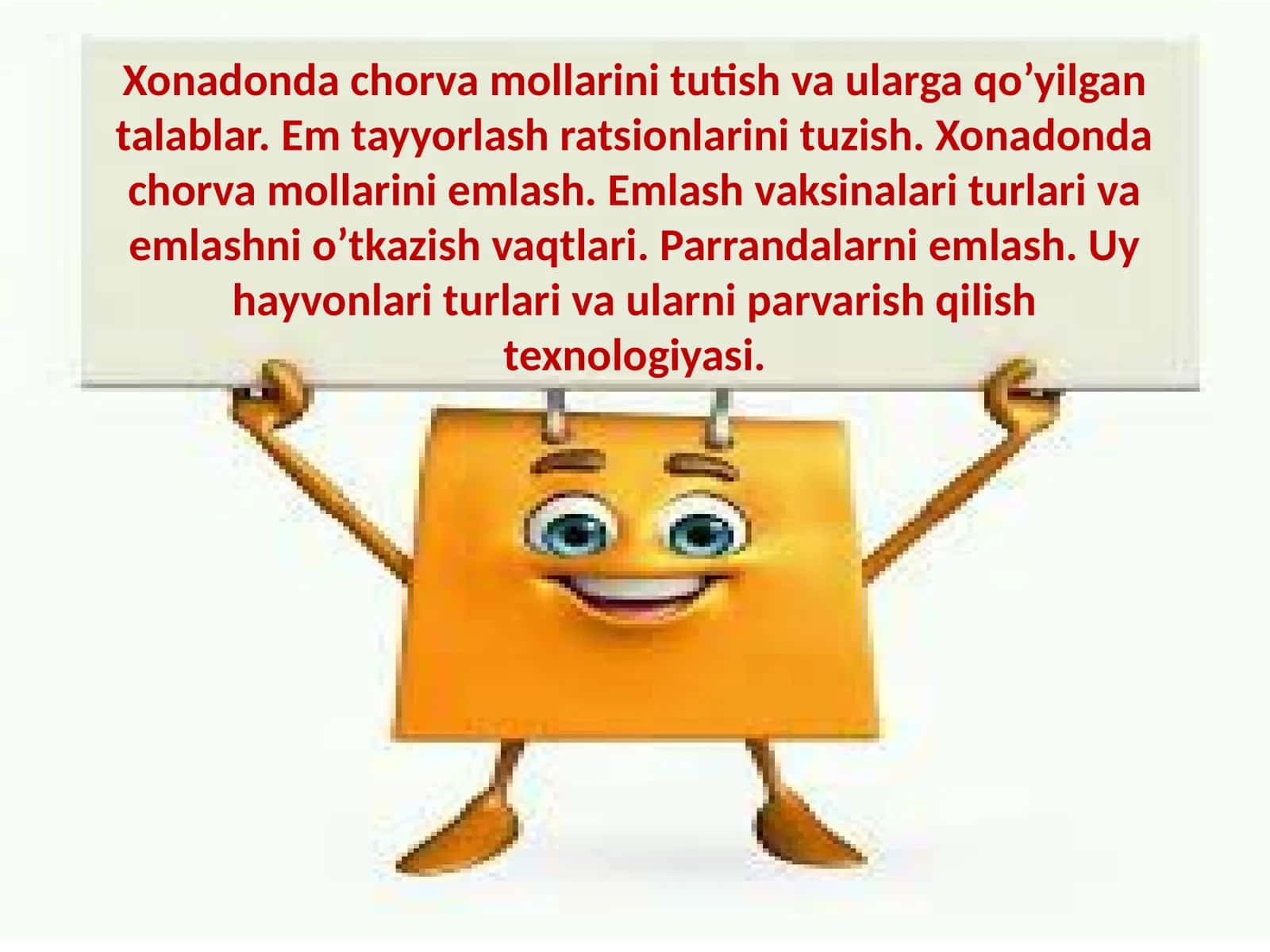Uy hayvonlari turlari va ularni parvarish qilish texnologiyasi
