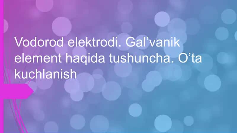 Galvanik element haqida tushuncha. Oʻta kuchlanish
