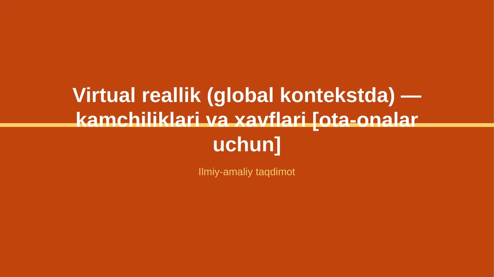 Virtual reallik (global kontekstda) — kamchiliklari va xavflari [ota-onalar uchun]