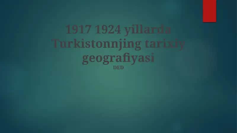 1917 1924 yillarda Turkistonnjing tarixiy geografiyasi