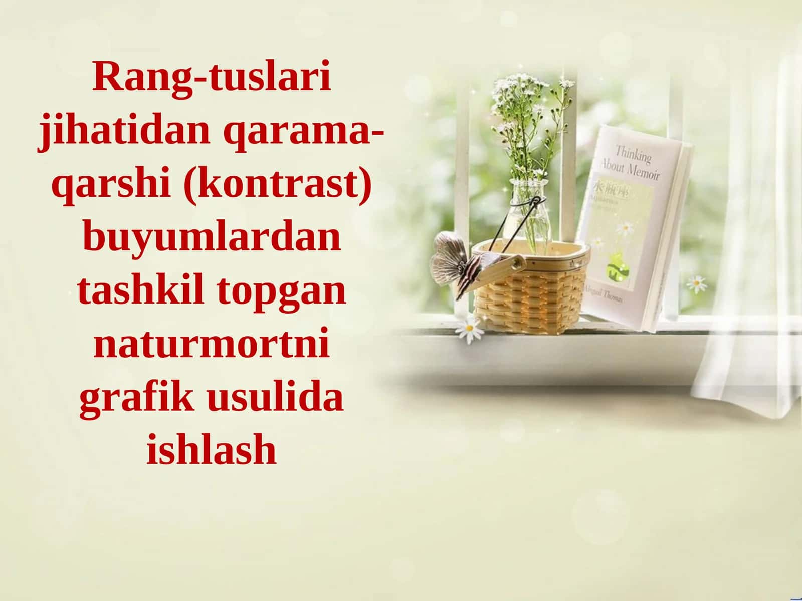 5-sinf Rang-tus jihatidan qarama-qarshi (Kontrast) buyumlardan tashkil topgan natyurmort ishlash