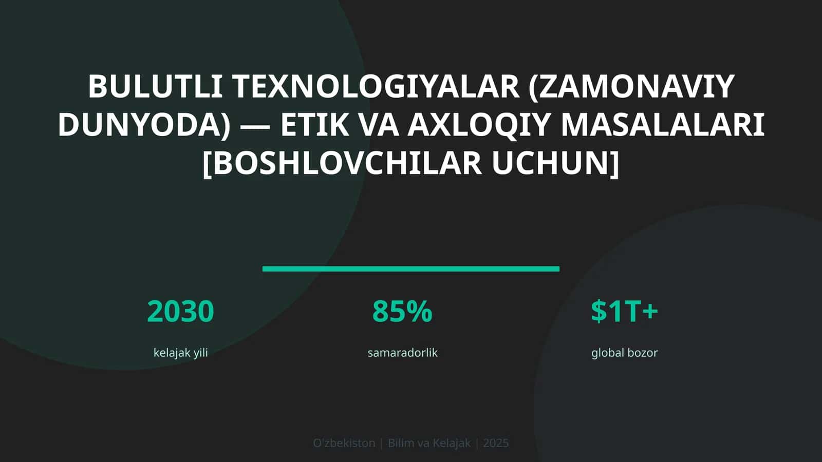 Bulutli texnologiyalar (zamonaviy dunyoda) — etik va axloqiy masalalari [boshlovchilar uchun]
