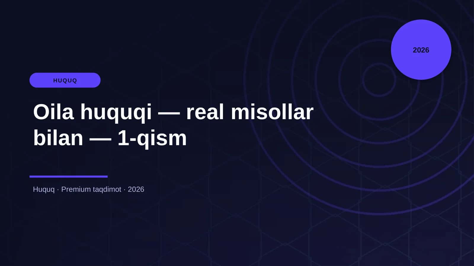 Oila huquqi — real misollar bilan — 1-qism