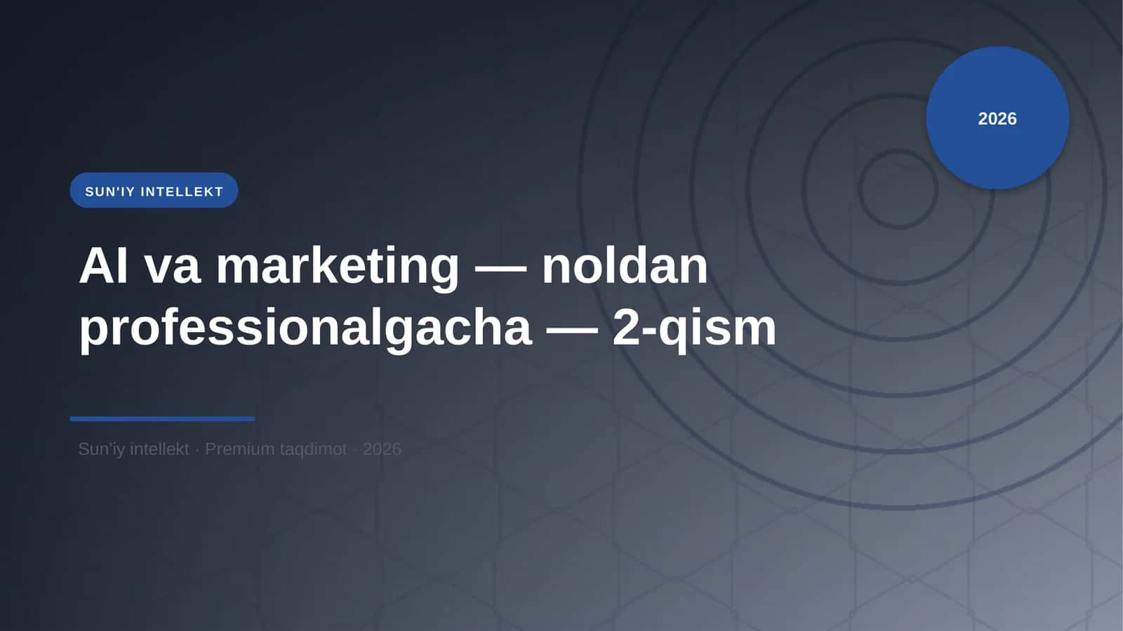 AI va marketing — noldan professionalgacha — 2-qism