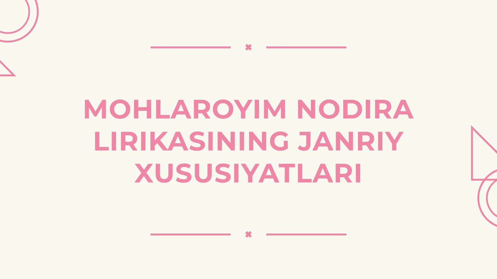 Mohlaroyim Nodira lirikasining janriy xususiyatlari