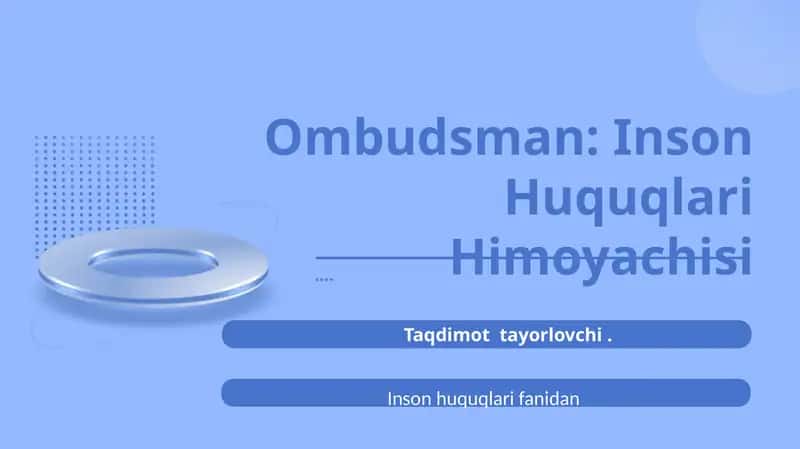 Ombudsman institutining inson huquqlarida tutgan o'rni