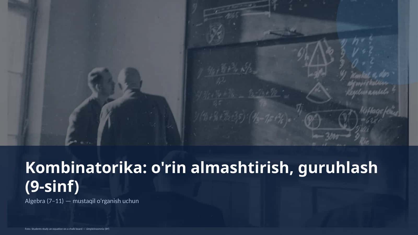 Kombinatorika: o'rin almashtirish, guruhlash (9-sinf)
