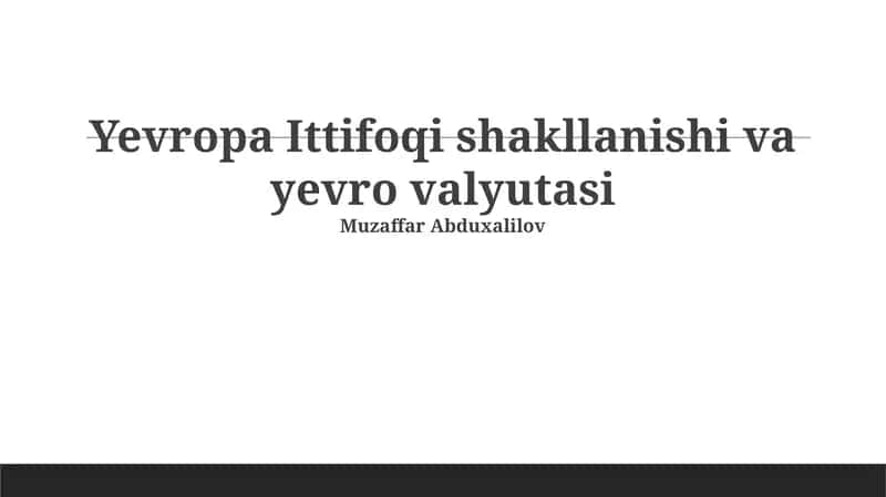 Yevropa Ittifoqi shakllanishi va yevro valyutasi