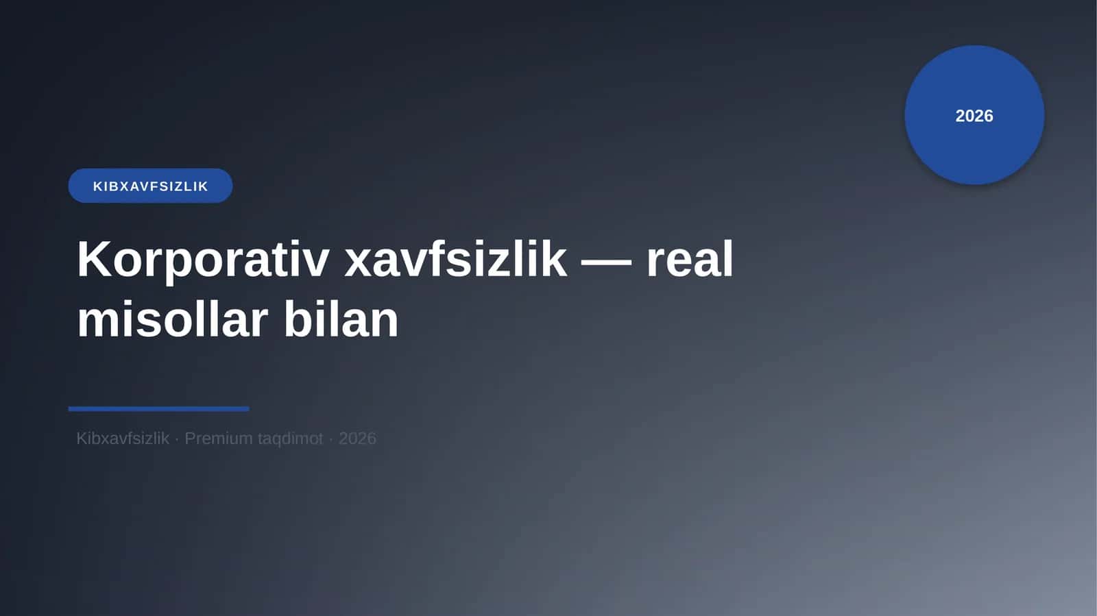 Korporativ xavfsizlik — real misollar bilan