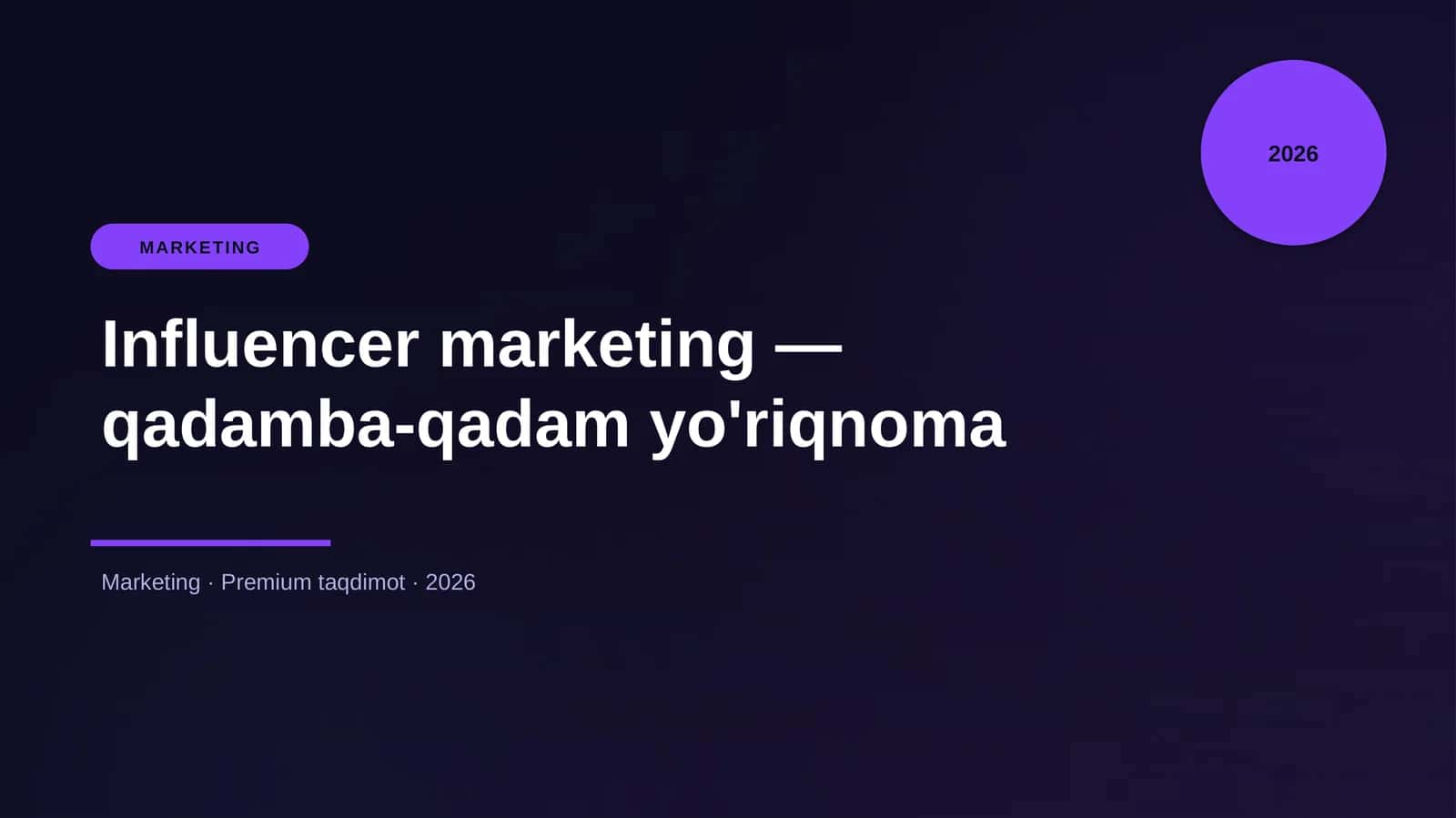 Influencer marketing — qadamba-qadam yo'riqnoma