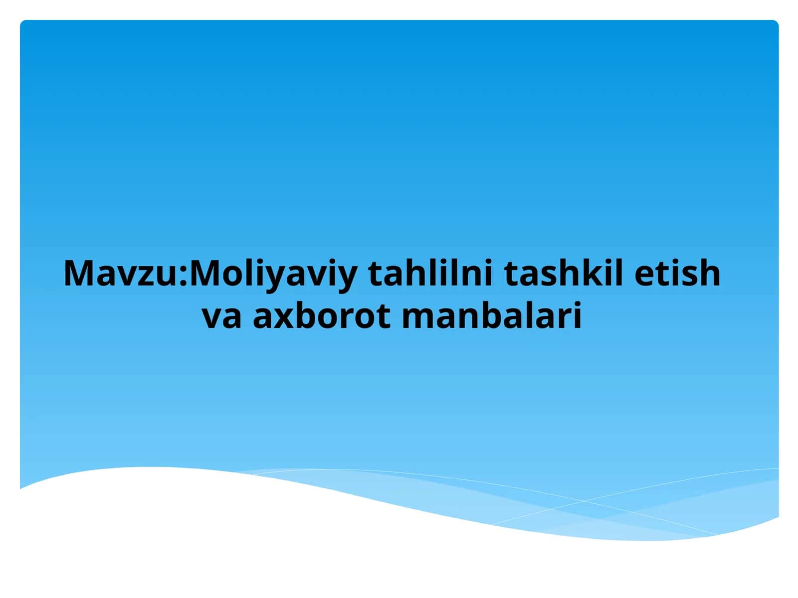 Moliyaviyat tahlilni tashkilotish va axborot manbalari