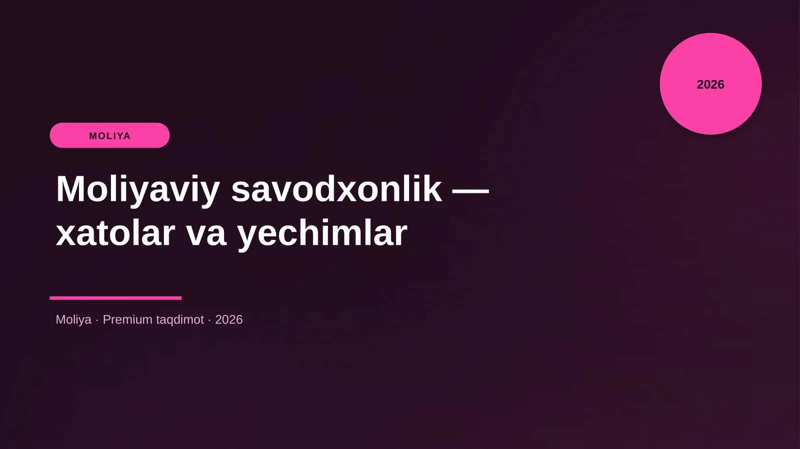 Moliyaviy savodxonlik — xatolar va yechimlar