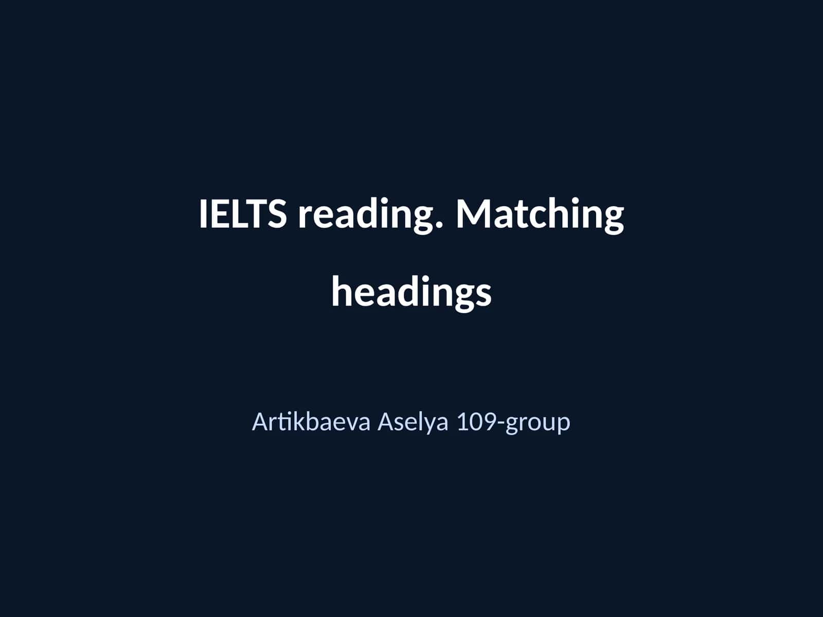IELTS reading. Matching headings