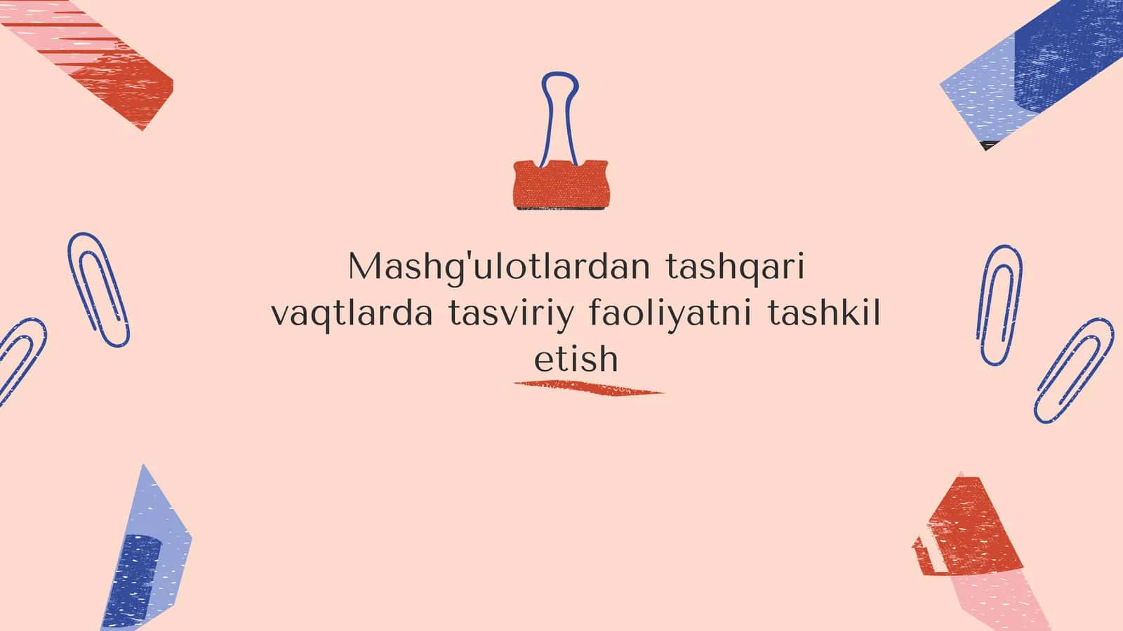 Tasviriy faoliyat va uning ahamiyati