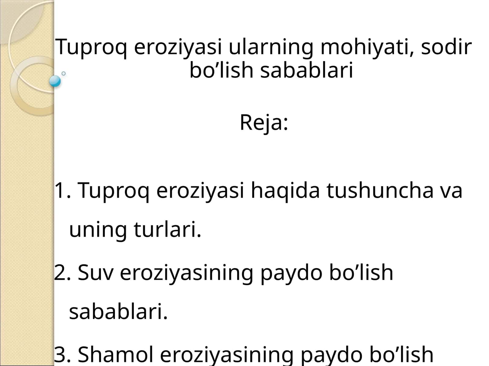 Tuproq eroziyasi haqida tushuncha va uning turlari