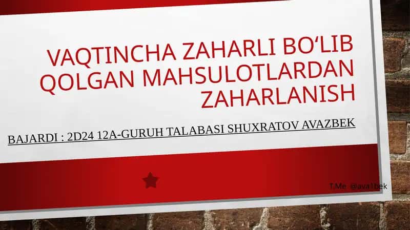 VAQTINCHA ZAHARLI BO‘LIB QOLGAN MAHSULOTLARDAN ZAHARLANISH