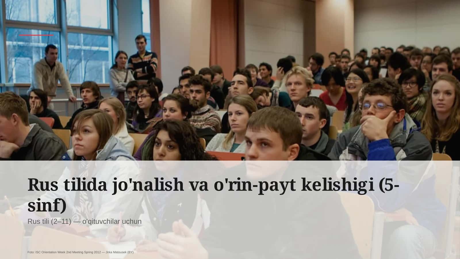 Rus tilida jo'nalish va o'rin-payt kelishigi (5-sinf)