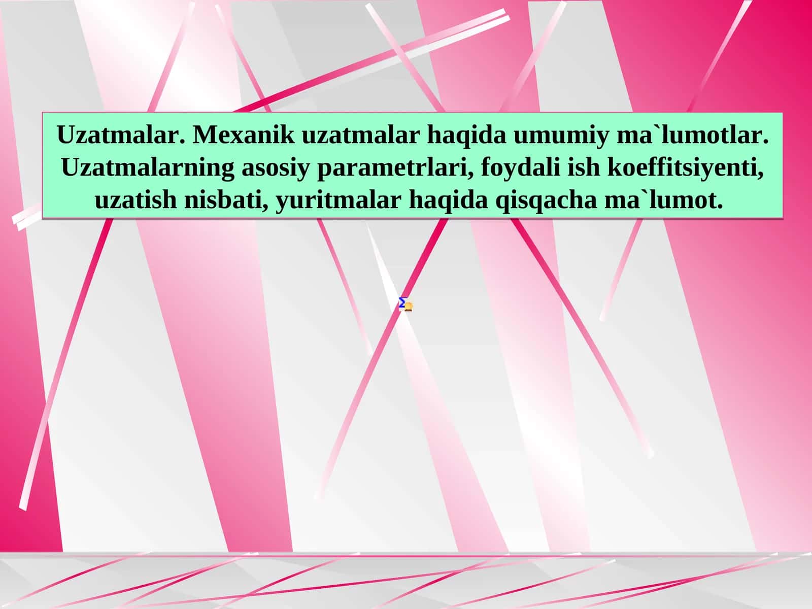 Uzatmalar. Mexanik uzatmalar haqida umumiy ma`lumot­lar