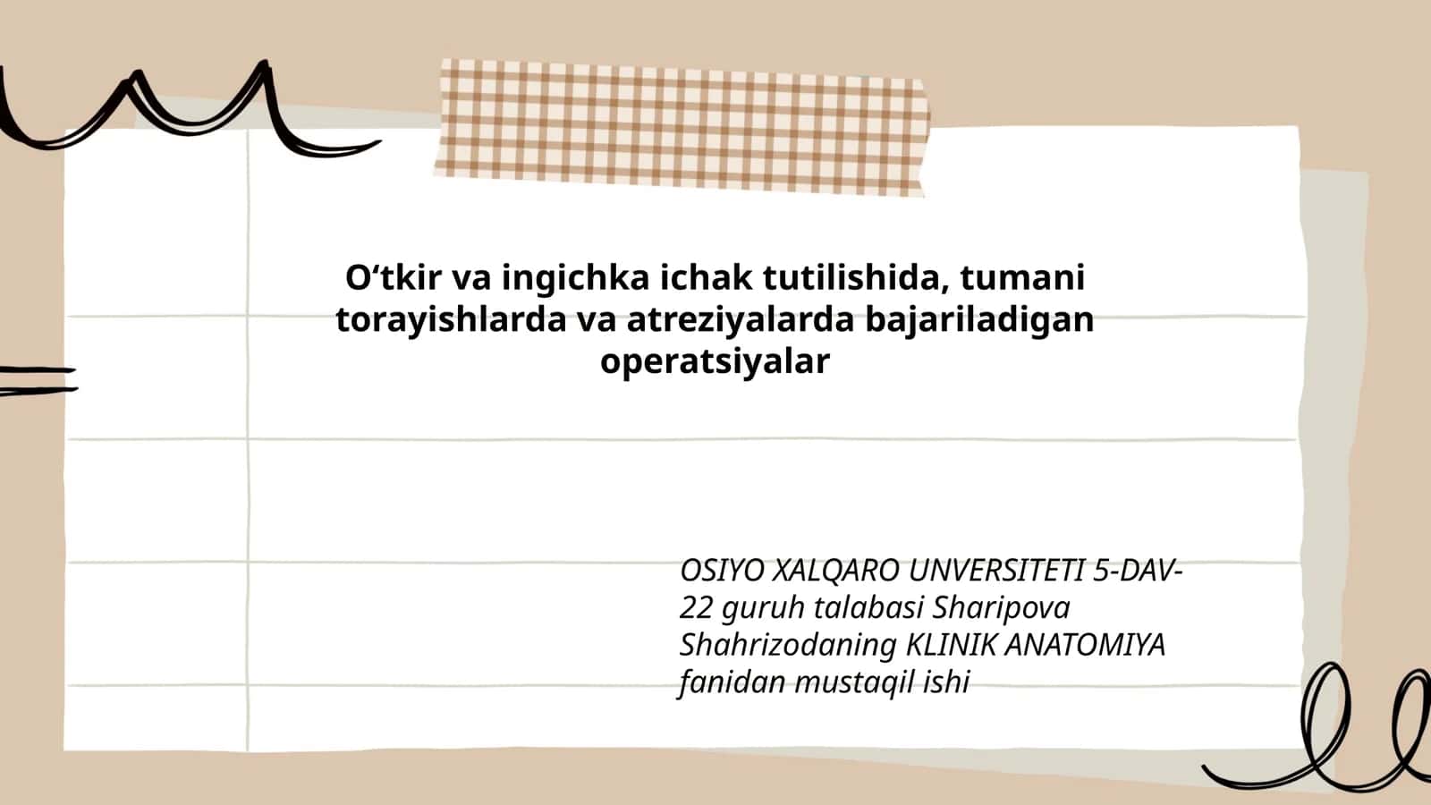 Oʻtkir va ingichka ichak tutilishida, tumani torayishlarda va atreziyalarda bajariladigan operatsiyalar