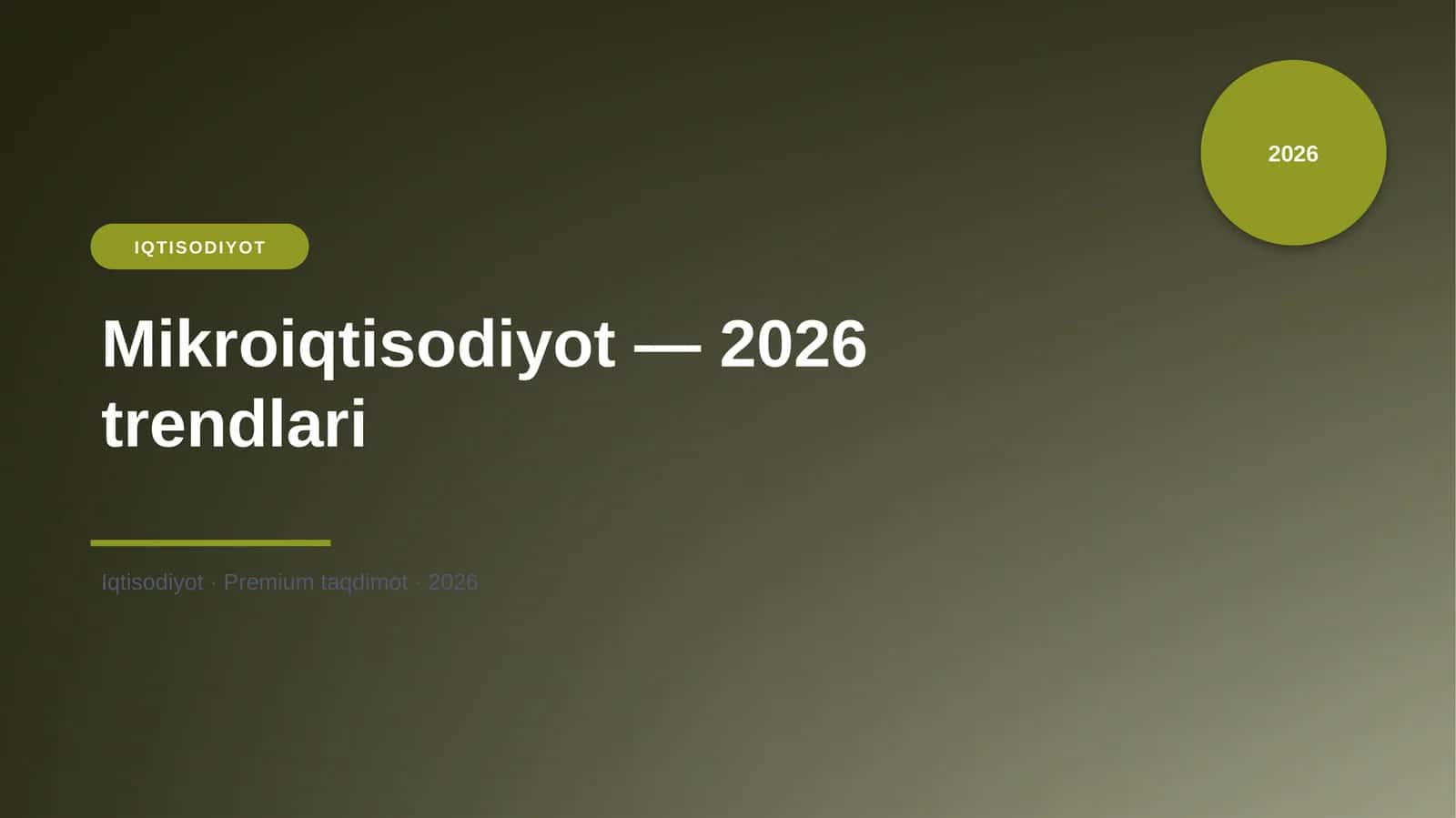 Mikroiqtisodiyot — 2026 trendlari