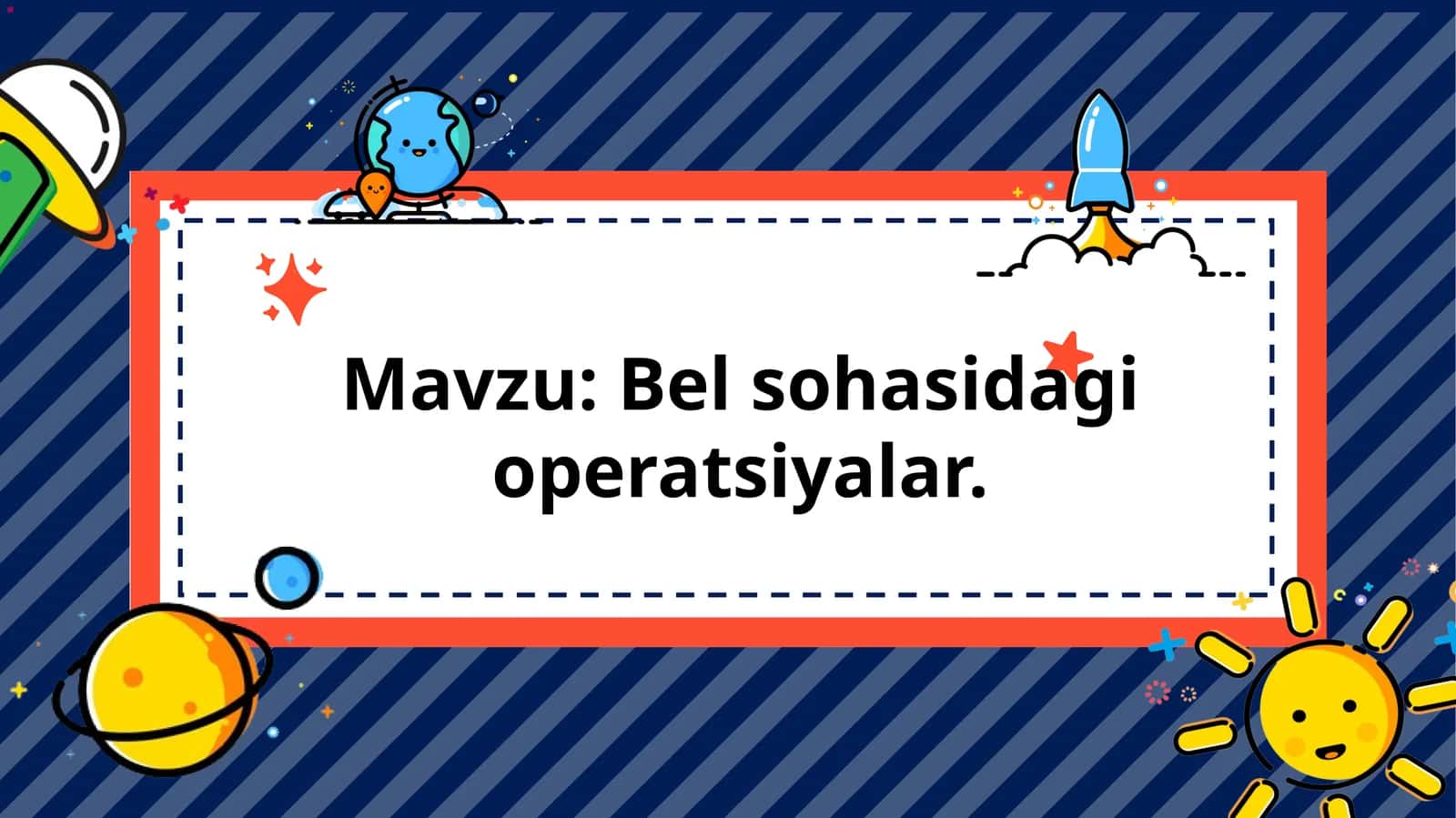 Bel sohasidagi operatsiyalar