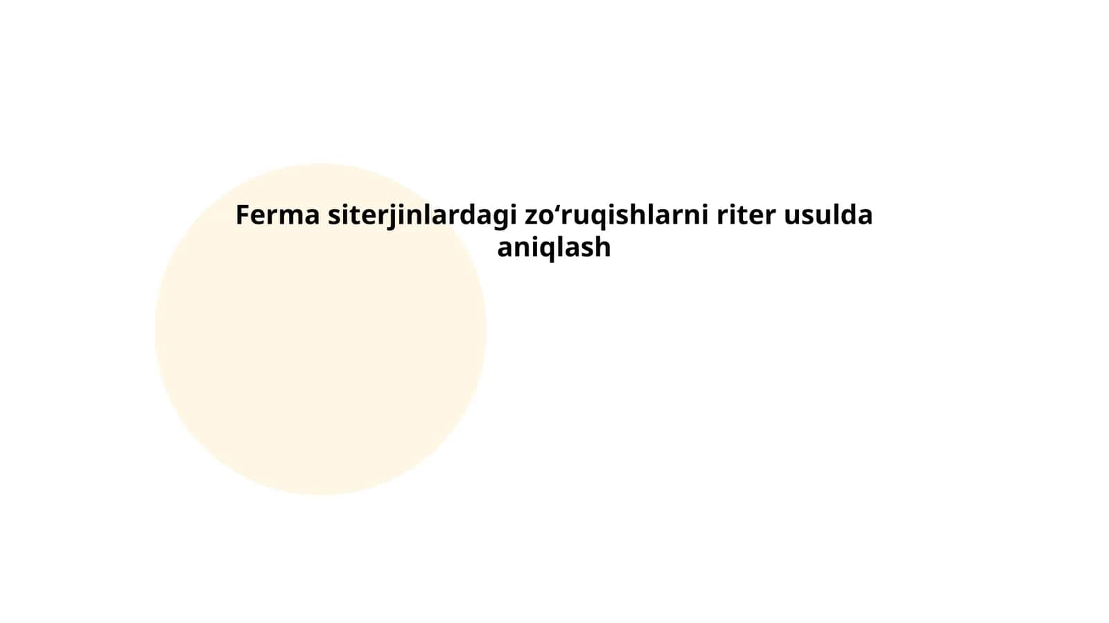 Ferma siterjinlardagi zoʻruqishlarni riter usulda aniqlash