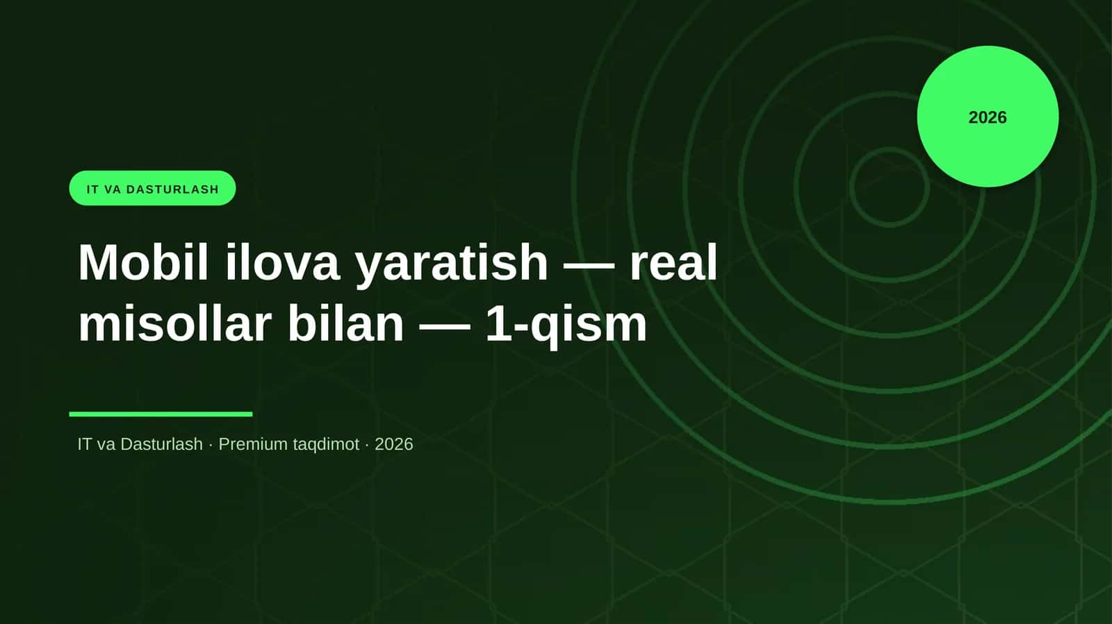 Mobil ilova yaratish — real misollar bilan — 1-qism