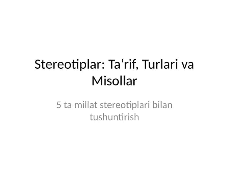 Stereotiplar: Ta’rif, Turlari va Misollar