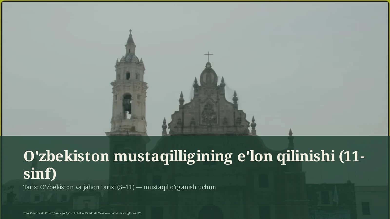 O'zbekiston mustaqilligining e'lon qilinishi (11-sinf)
