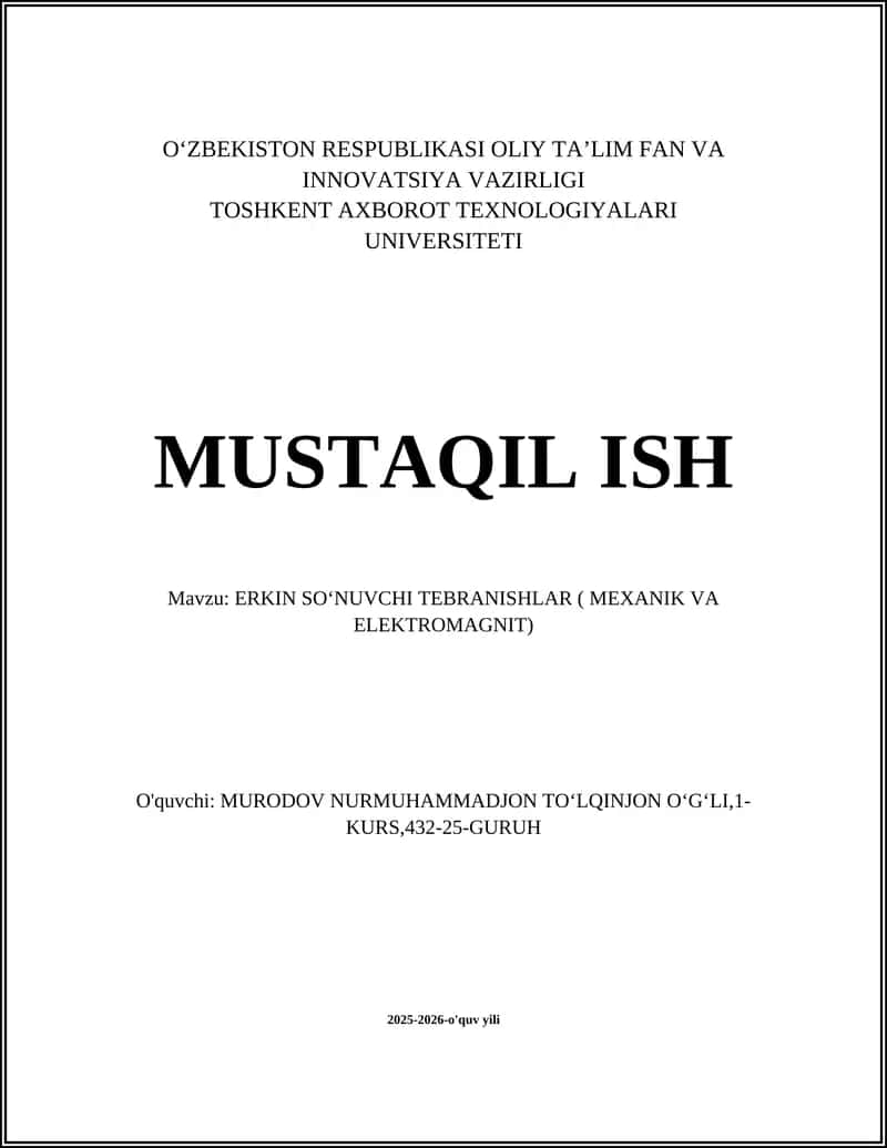 ERKIN SOʻNUVCHI TEBRANISHLAR ( MEXANIK VA ELEKTROMAGNIT)