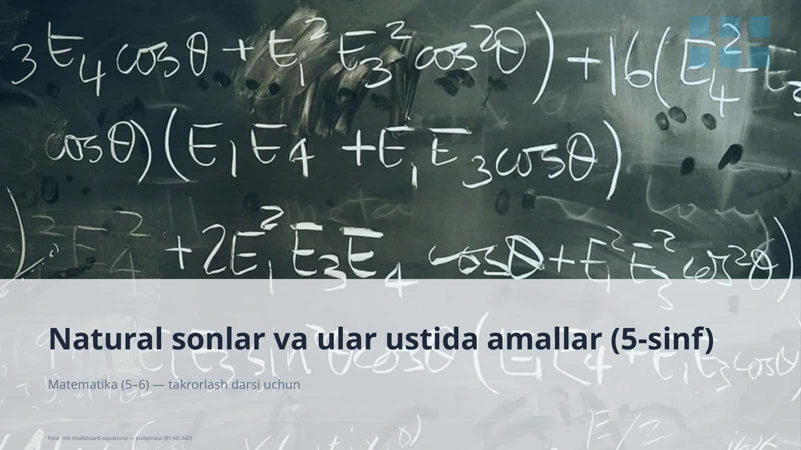 Natural sonlar va ular ustida amallar (5-sinf) Matematika (5–6) — takrorlash darsi uchun