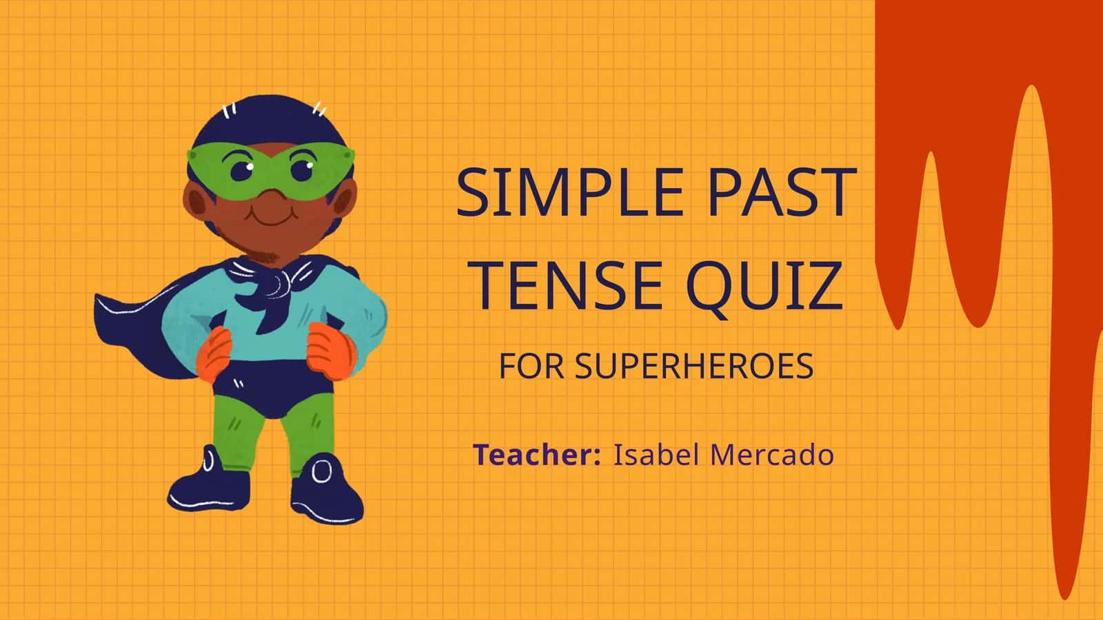 SIMPLE PAST TENSE QUIZ FOR SUPERHEROES