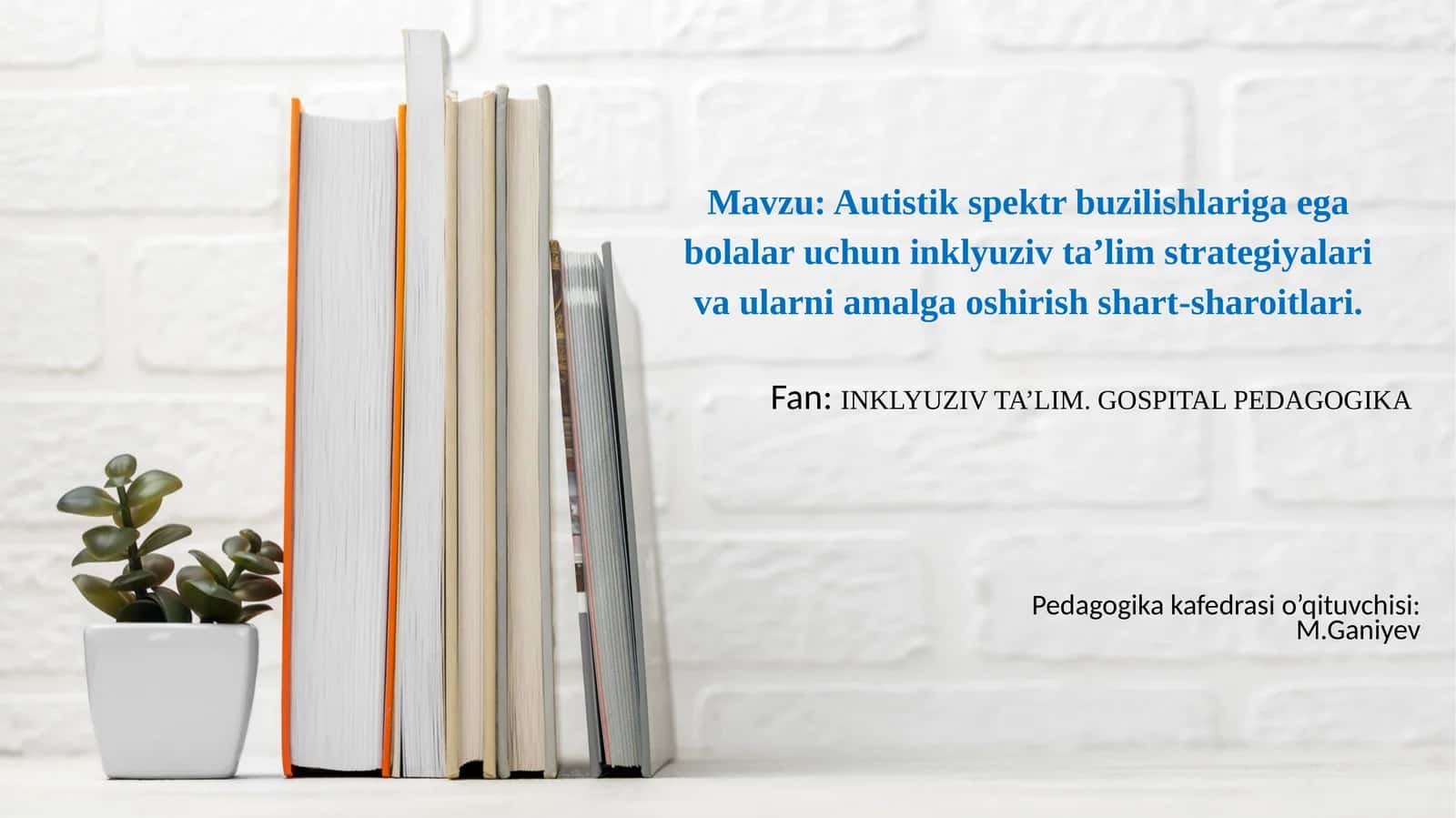 Autistik spektr buzilishlariga ega bolalar uchun inklyuziv ta’lim strategiyalari