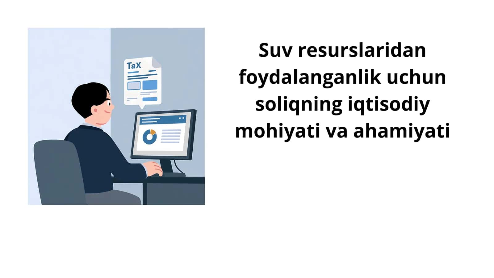 Suv resurslaridan foydalanganlik uchun soliqning iqtisodiy mohiyati va ahamiyati