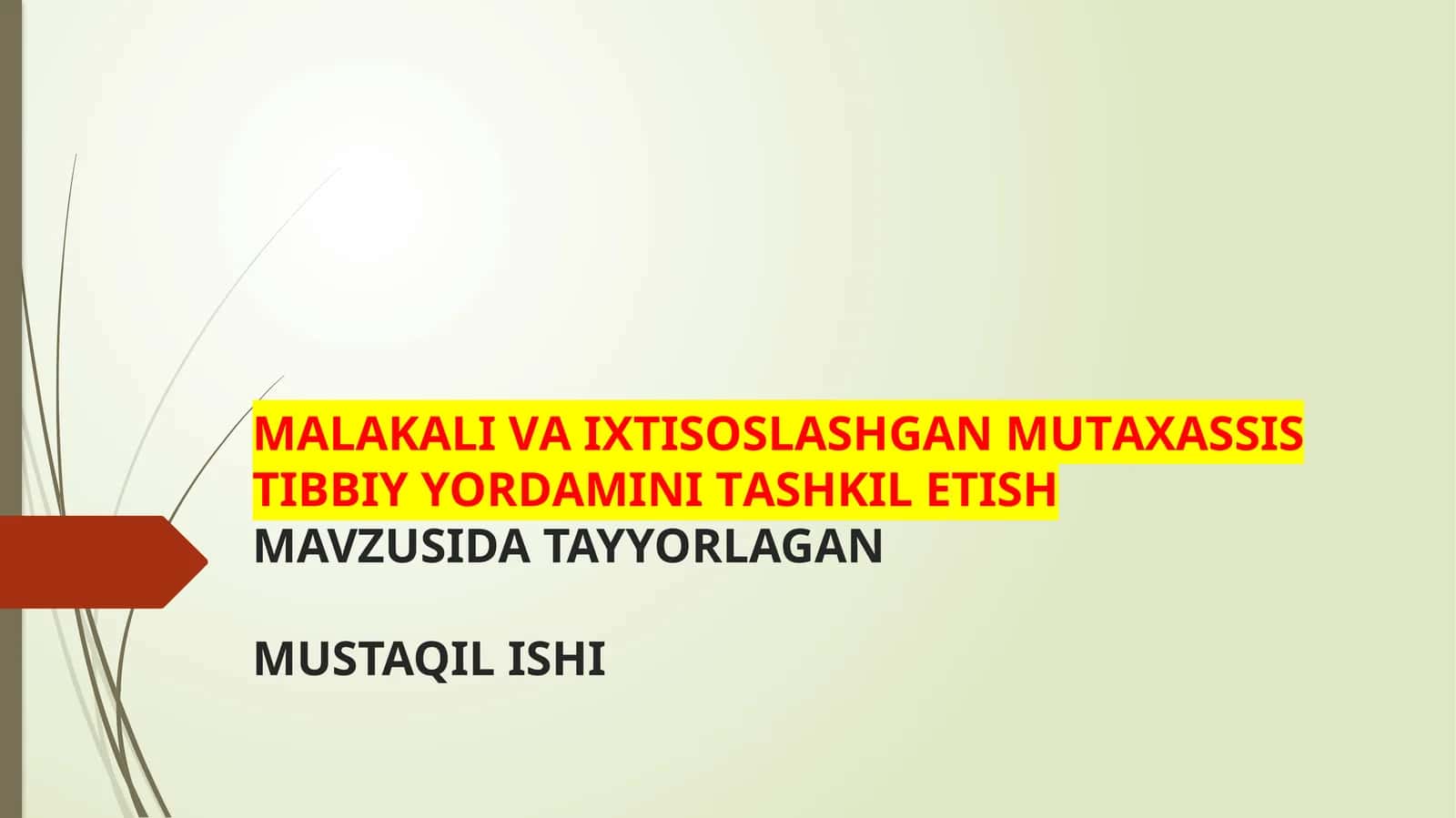 МАLАKАLI VА IXTISOSLASHGAN MUTАХАSSIS TIBBIY YORDАMINI TАSHKILETISH