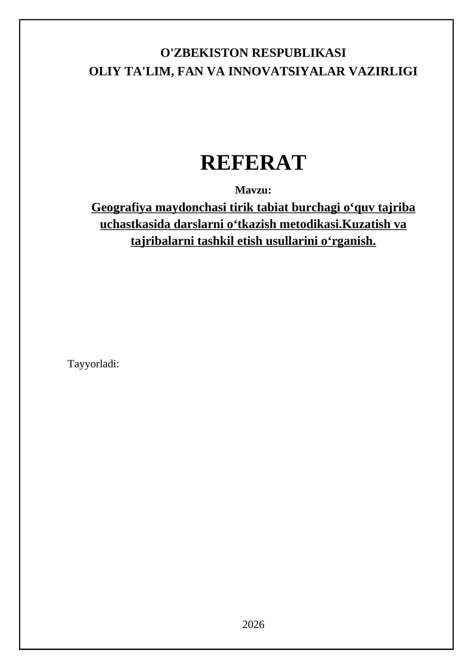 Geografiya maydonchasi tirik tabiat burchagi oʻquv tajriba uchastkasida darslarni oʻtkazish metodikasi.Kuzatish va tajribalarni tashkil etish usullarini oʻrganish