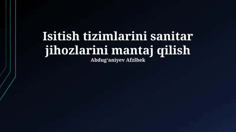 Isitish tizimlarini sanitar jihozlarini mantaj qilish
