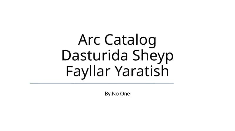 Arc Catalog Dasturida Sheyp Fayllar Yaratish
