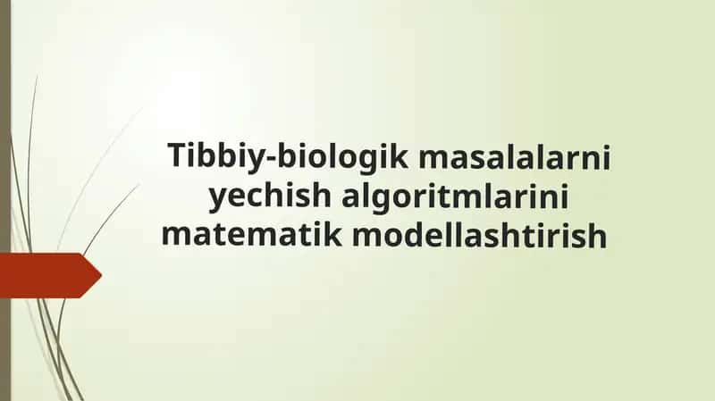 Tibbiy-biologik masalalarni yechish algoritmlarini matematik modellashtirish