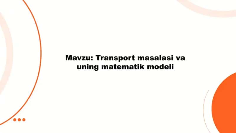 Transport masalasi va uning matematik modeli