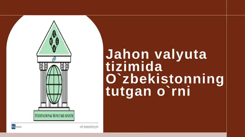Jahon valyuta tizimida O`zbekistonning tutgan o`rni