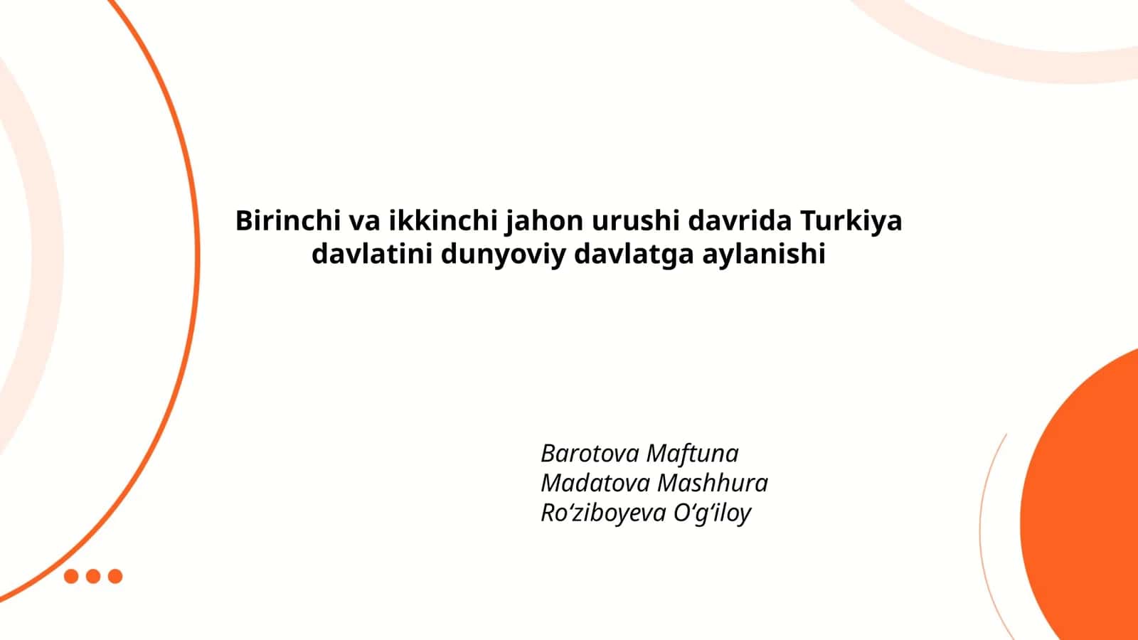 Birinchi va ikkinchi jahon urushi davrida Turkiya davlatini dunyoviy davlatga aylanishi