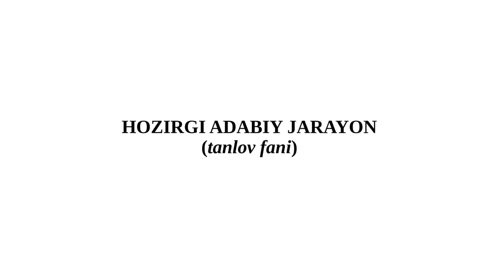 Hozirgi adabiy jarayon (2-variant)