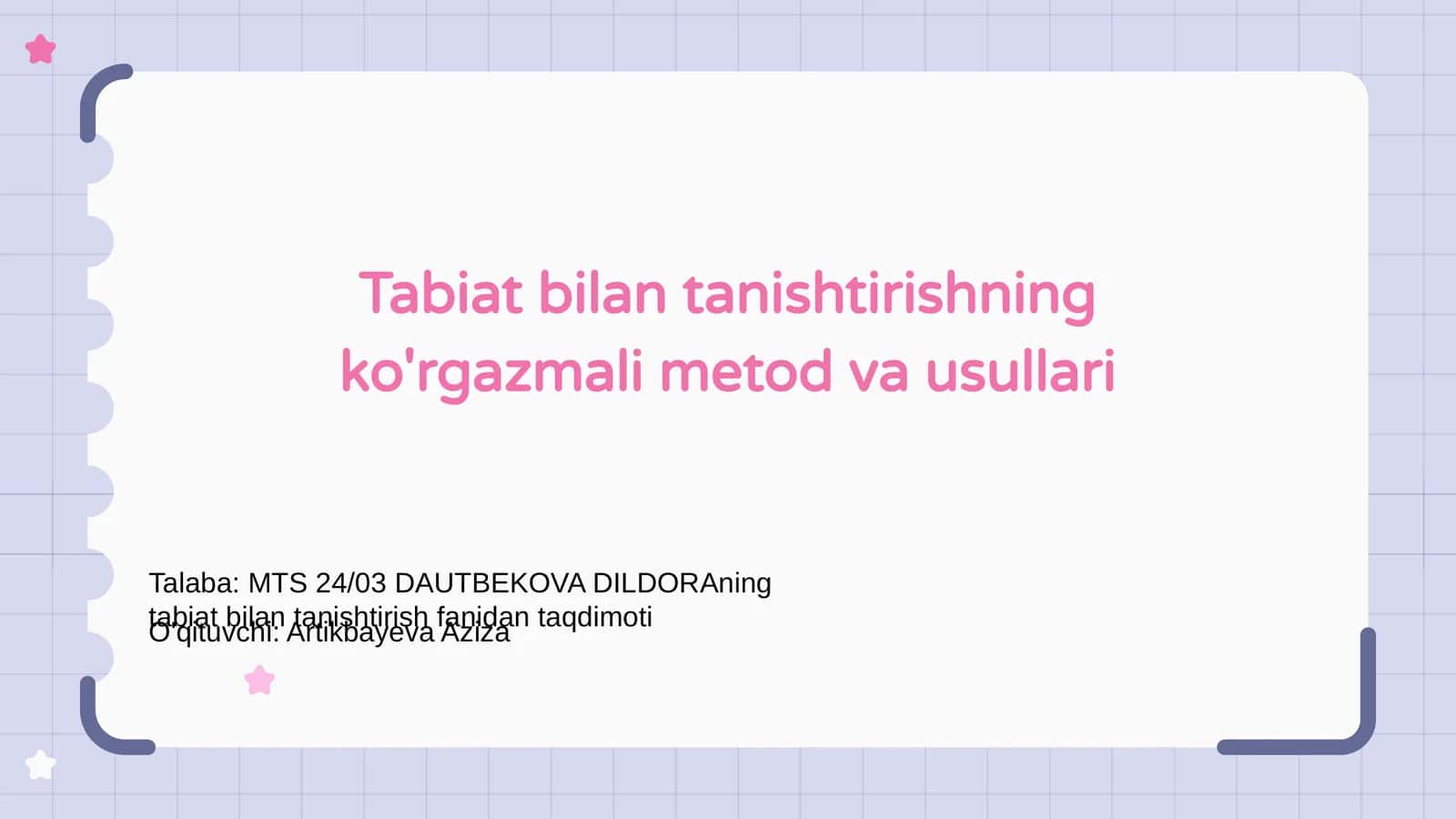 Tabiat bilan tanishtirishning ko'rgazmali metod va usullari